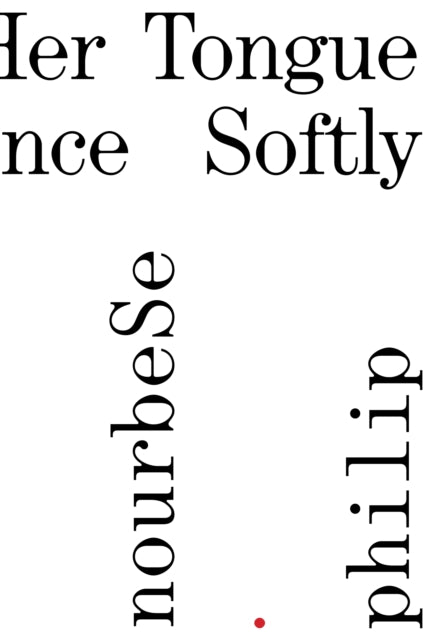 She Tries Her Tongue Her Silence Softly By M. Nourbese Philip