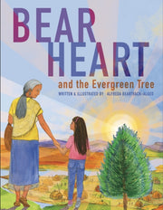 Bear Heart & The Evergreen Tree