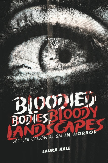 Bloodied Bodies Bloody Landscapes By Hall, Laura