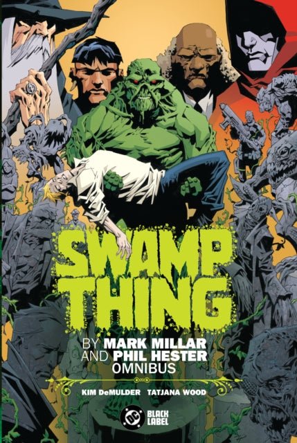 Swamp Thing By Mark Millar & Phil Hester