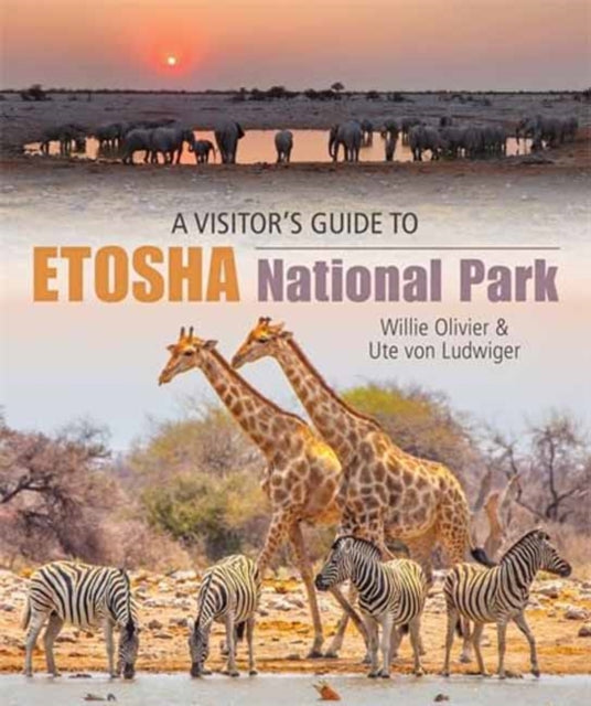 Visitors Guide To Etosha National Park By Olivier, Willie
