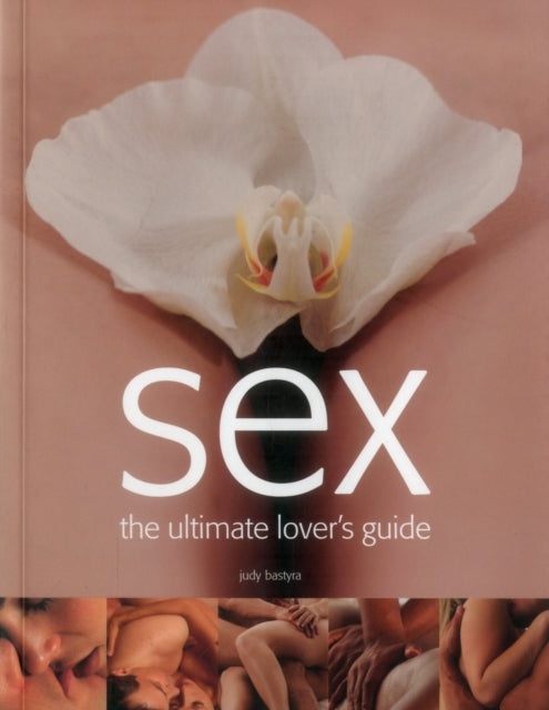 Sex The Ultimate Lovers Guide