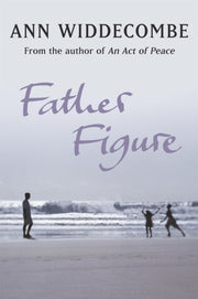 Father Figure Latest Edition By Widdecombe  Ann