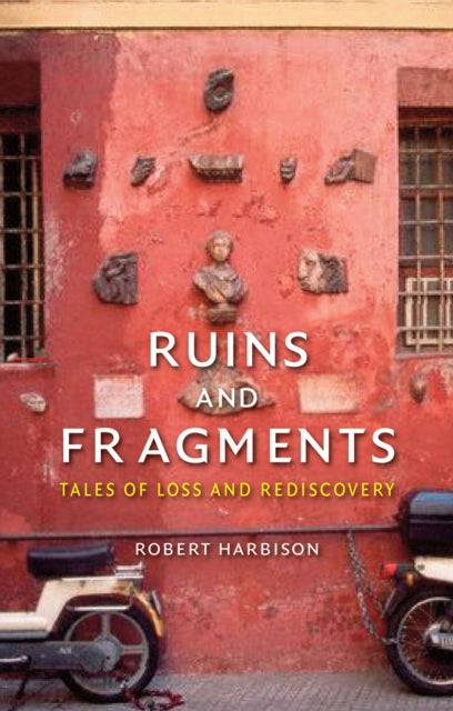 Ruins & Fragments