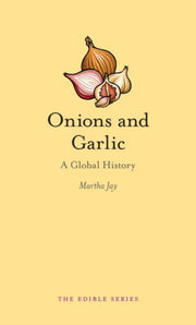 Onions & Garlic A Global History
