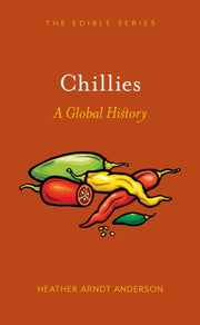 Chillies A Global History