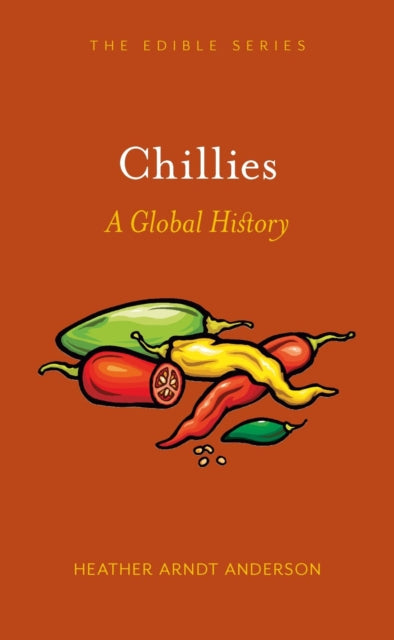 Chillies A Global History
