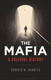 Mafia A Cultural History