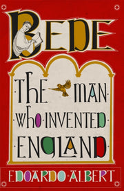 Bede The Man Who Invented England