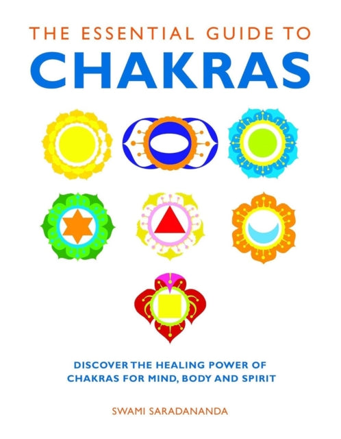 Essential Guide To Chakras By Saradananda, Swami