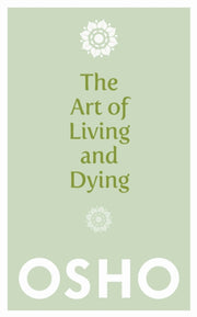 Art Of Living & Dying By Osho