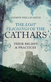 Lost Teachings Of The Cathars