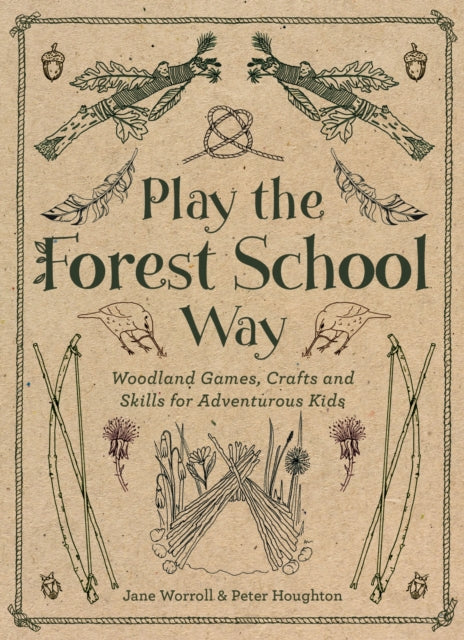 Play The Forest School Way By Houghton, Peter