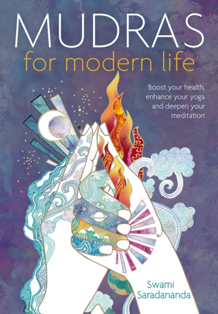 Mudras For Modern Life By Saradananda, Swami