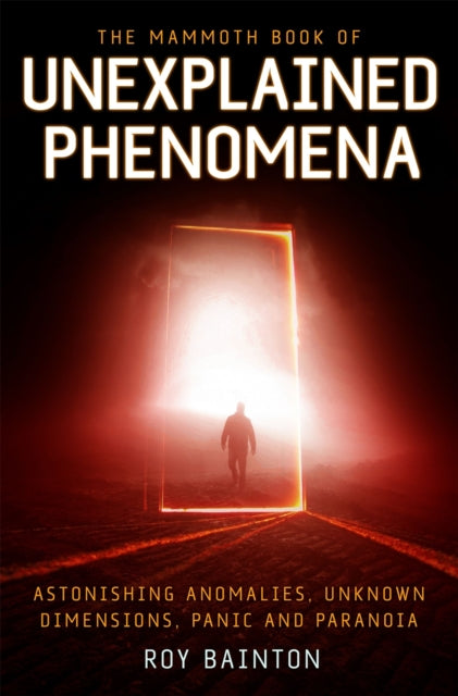 Mammoth Book Of Unexplained Phenomena
