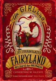 Girl Who Circumnavigated Fairyland By Valente, Catherynne