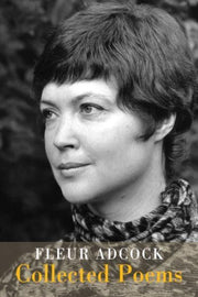 Fleur Adcock Collected Poems