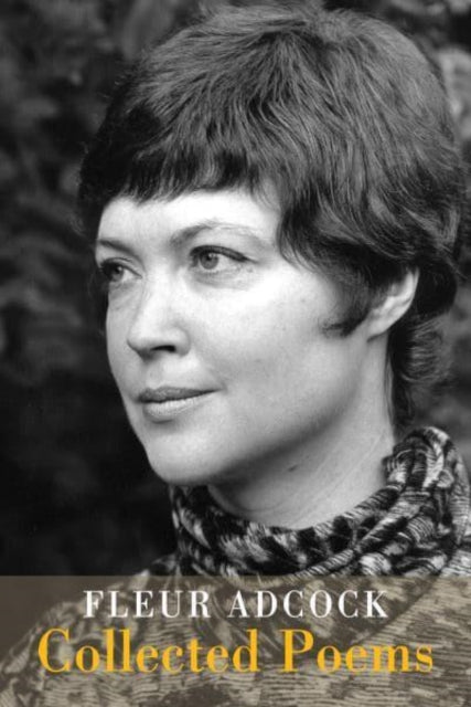 Fleur Adcock Collected Poems