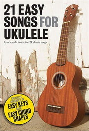 21 Easy Songs Arranged For Ukulele
