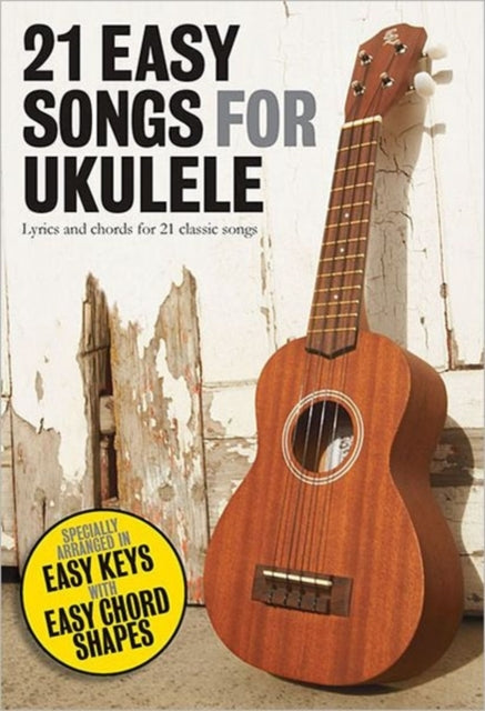 21 Easy Songs Arranged For Ukulele