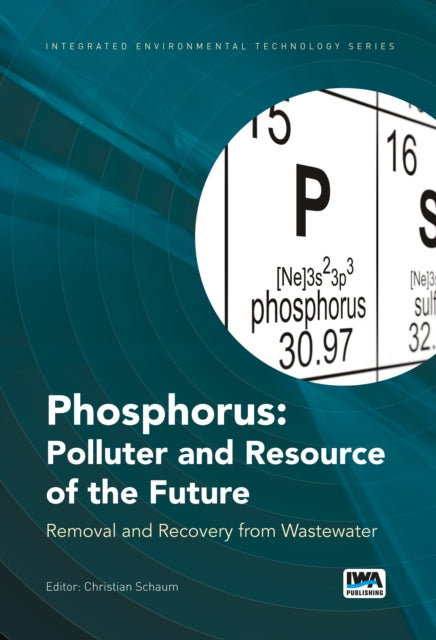 Phosphorus: Polluter And Resource Of The By Christian Schaum