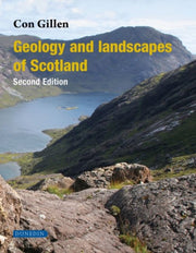 Geology & Landscapes Of Scotland By Gillen, Con