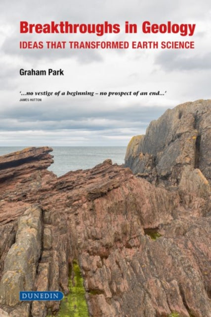 Breakthroughs In Geology: Ideas That Tra