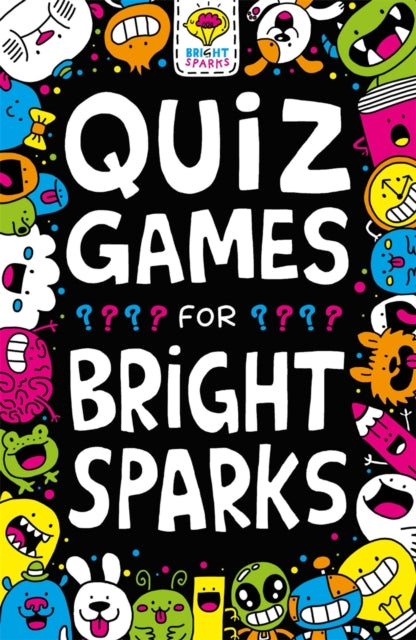 Quiz Games For Bright Sparks: Ages 7-9