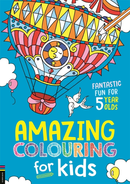 Amazing Colouring For Kids 5 Year Olds By Wilde, Cindy