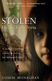 Stolen Escape From Syria By Monaghan, Louise