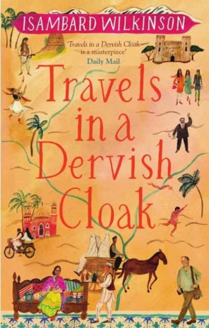 Travels In A Dervish Cloak By Wilkinson, Isambard