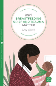 Breastfeeding Grief And Trauma