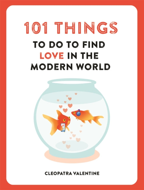 101 Things To Do To Find Love/modern Wld