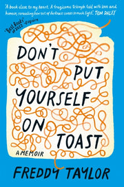 Dont Put Yourself On Toast