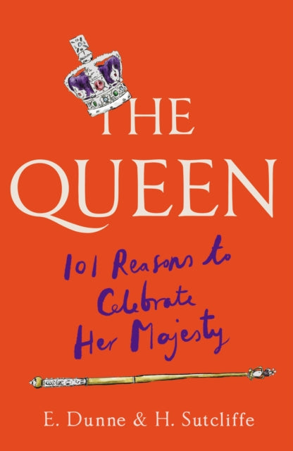 Queen 101 Reasons/celebrate Her Majesty