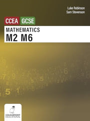 Mathematics M2 & M6 For Ccea Gcse Level