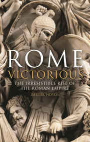 Rome Victorious By Hoyos, Dexter
