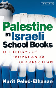 Palestine In Israeli School Books By Peled Elhanan  Nurit