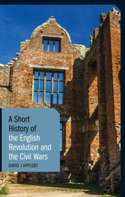 English Revolution & The Civil Wars By Appleby, David J