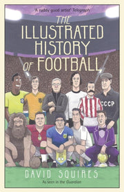 Illustrated History Of Football By Squires, David