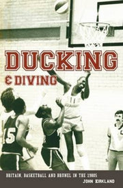 Ducking And Diving By Kirkland, John