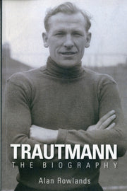Trautmann The Biography