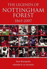 The Legends Of Nottingham Forest By Bracegirdle, Dave