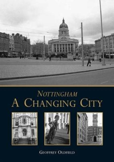 Nottingham A Changing City