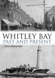 Whitley Bay Past And Present