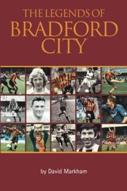 Legends Of Bradford City By Markham