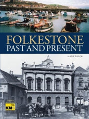Folkestone Past & Present