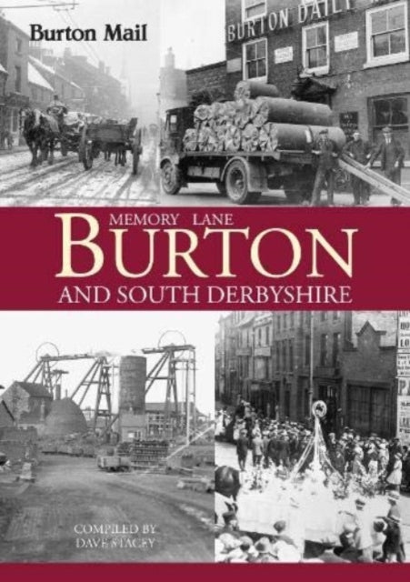 Memory Lane Burton & South Derbyshire