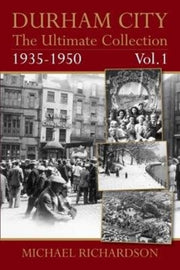 Durham City Ult Col Vol1 1935-50