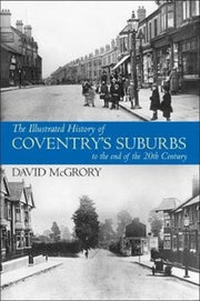 Illustrated History Of Coventry Suburbs By Mcgrory